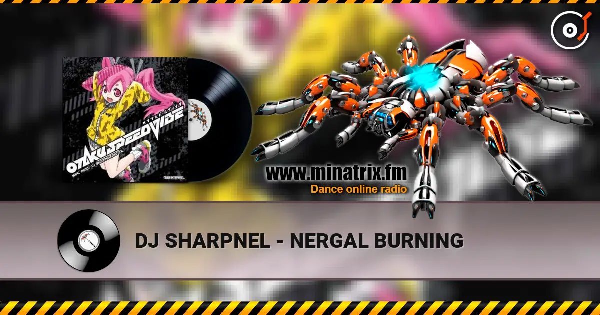 DJ SHARPNEL - NERGAL BURNING listen online in high quality | Minatrix.FM