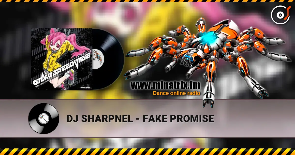 DJ SHARPNEL - FAKE PROMISE listen online in high quality | Minatrix.FM