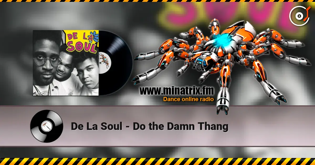 De La Soul - Do the Damn Thang listen online in high quality | Minatrix.FM