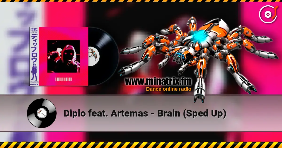 Diplo feat. Artemas - Brain (Sped Up) слухати онлайн у високій якості | Minatrix.FM