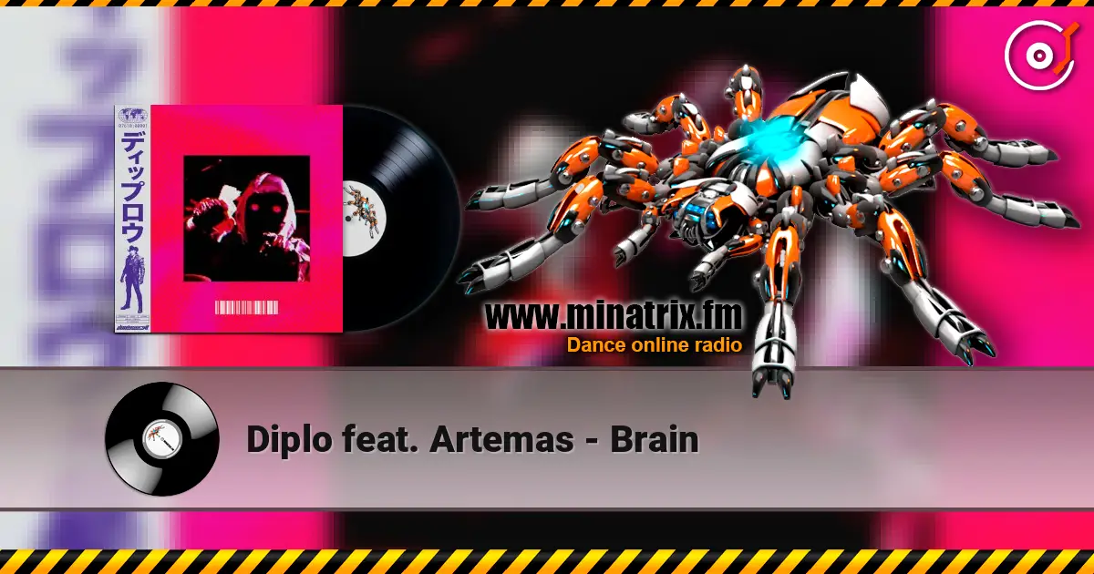Diplo feat. Artemas - Brain слухати онлайн у високій якості | Minatrix.FM