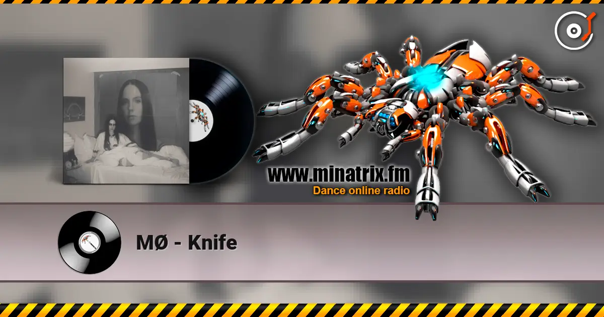 MØ - Knife слухати онлайн у високій якості | Minatrix.FM
