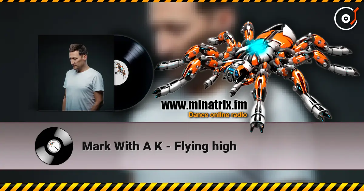 Mark With A K - Flying high listen online in high quality | Minatrix.FM
