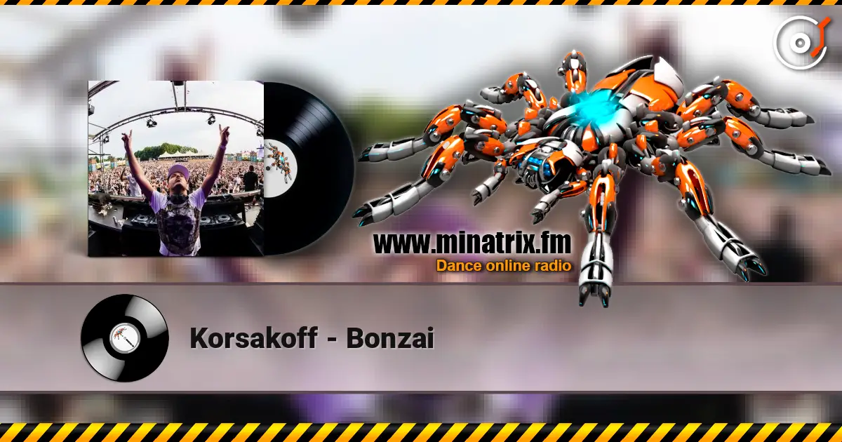 Korsakoff - Bonzai listen online in high quality | Minatrix.FM