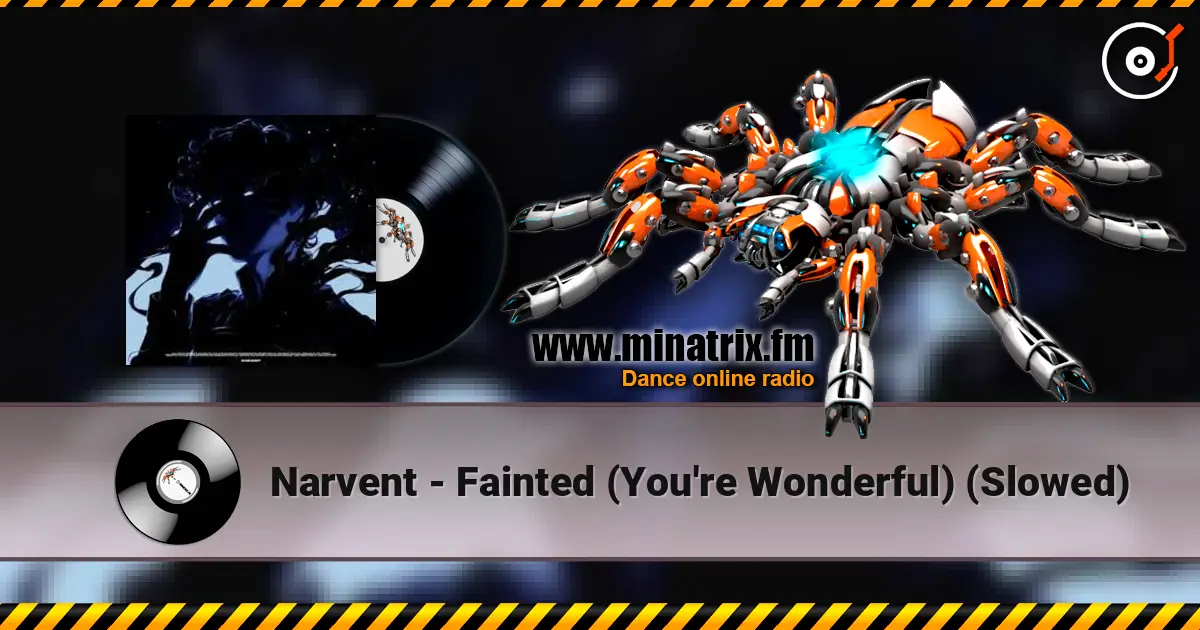Narvent - Fainted (You're Wonderful) (Slowed) слухати онлайн у високій якості | Minatrix.FM