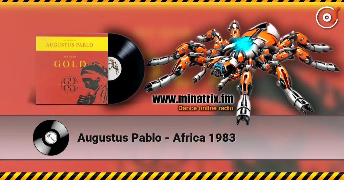 Augustus Pablo - Africa 1983 listen online in high quality | Minatrix.FM