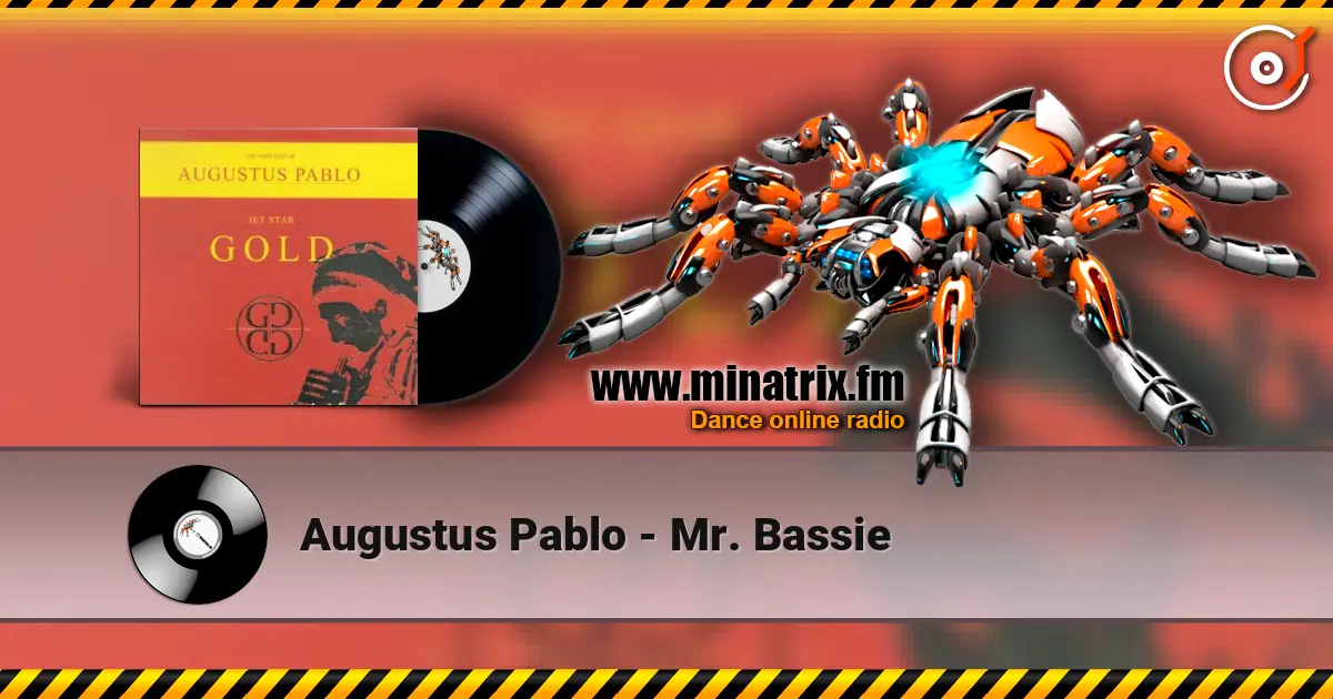 Augustus Pablo - Mr. Bassie listen online in high quality | Minatrix.FM