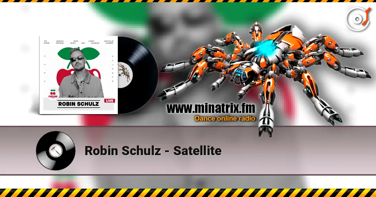 Robin Schulz - Satellite слухати онлайн у високій якості | Minatrix.FM