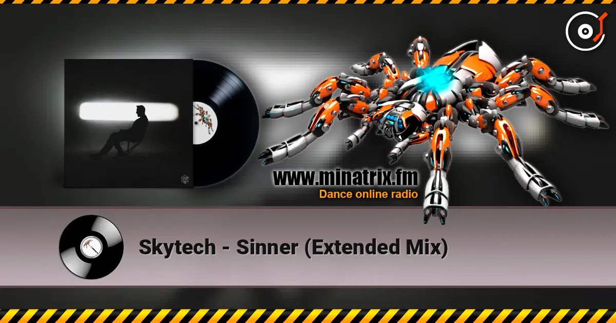 Skytech - Sinner (Extended Mix) слухати онлайн у високій якості | Minatrix.FM