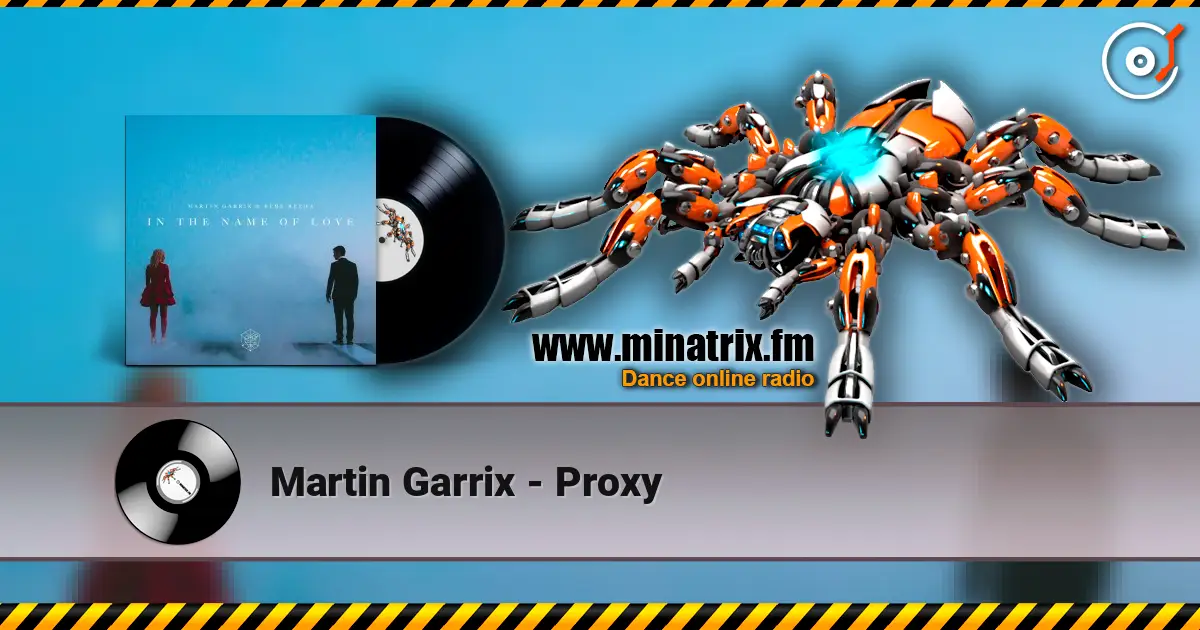 Martin Garrix - Proxy listen online in high quality | Minatrix.FM