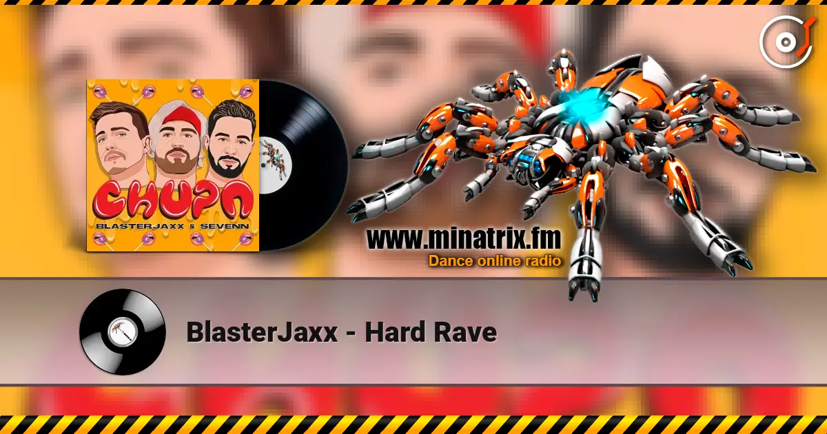 BlasterJaxx - Hard Rave слухати онлайн у високій якості | Minatrix.FM