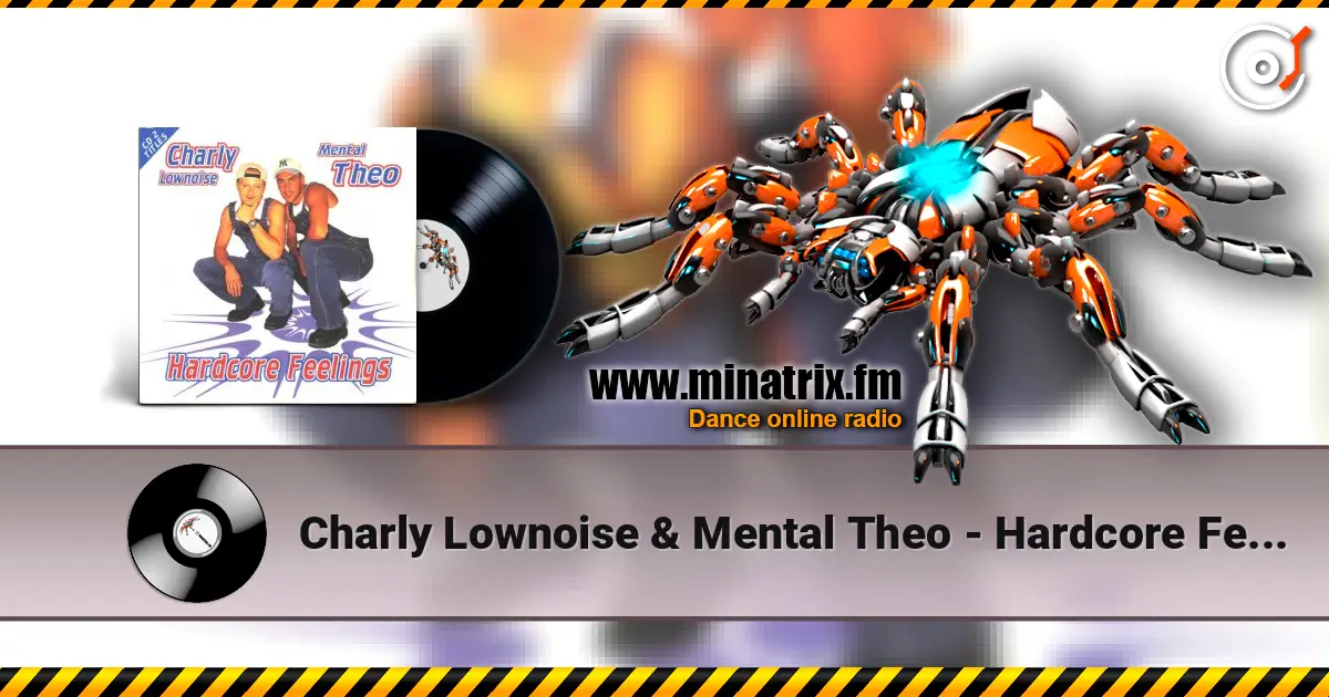 Charly Lownoise & Mental Theo - Hardcore Feelings (Trance Mix) listen online in high quality | Minatrix.FM