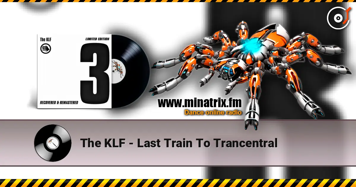 The KLF - Last Train To Trancentral listen online in high quality | Minatrix.FM