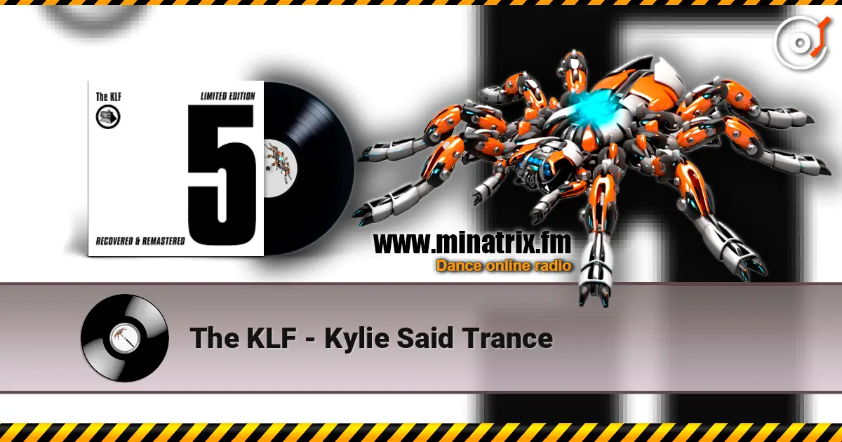The KLF - Kylie Said Trance listen online in high quality | Minatrix.FM