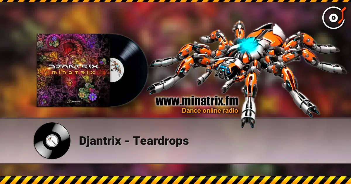 Djantrix - Teardrops listen online in high quality | Minatrix.FM