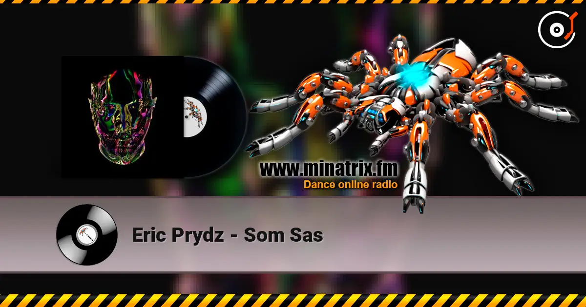 Eric Prydz - Som Sas listen online in high quality | Minatrix.FM
