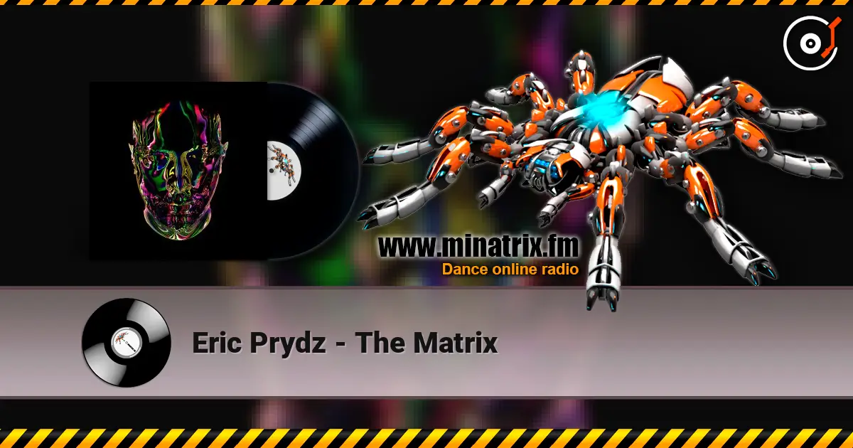 Eric Prydz - The Matrix слухати онлайн у високій якості | Minatrix.FM