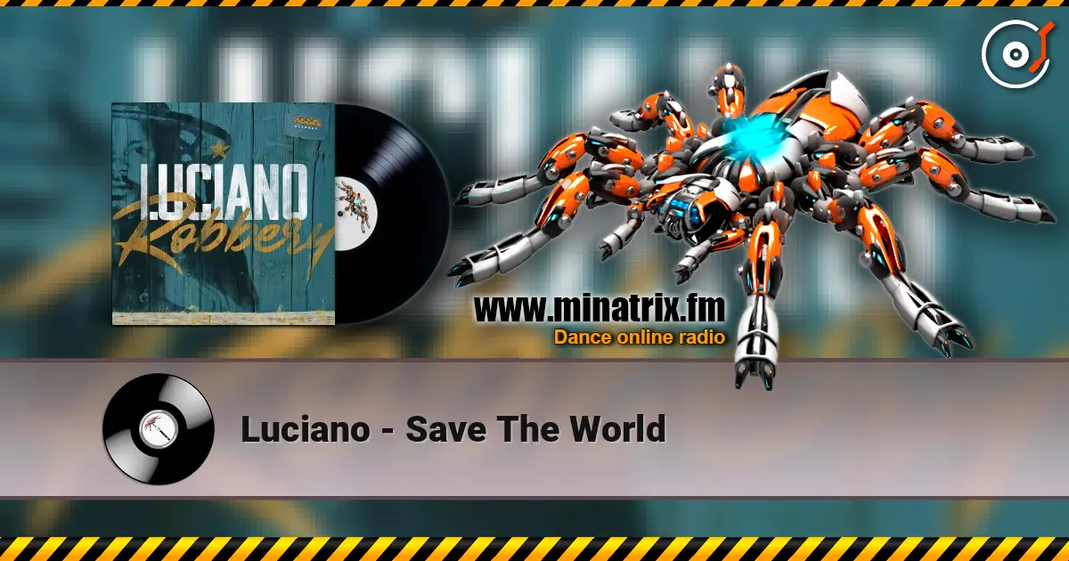 Luciano - Save The World listen online in high quality | Minatrix.FM