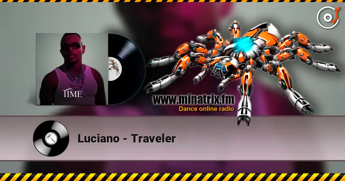 Luciano - Traveler listen online in high quality | Minatrix.FM