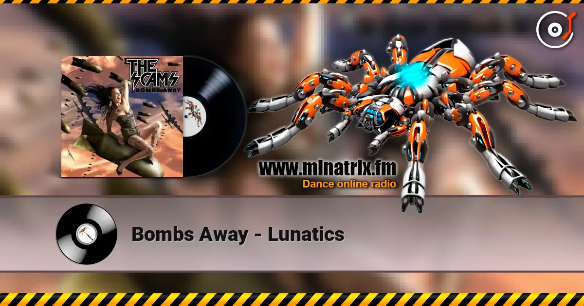 Bombs Away - Lunatics listen online in high quality | Minatrix.FM