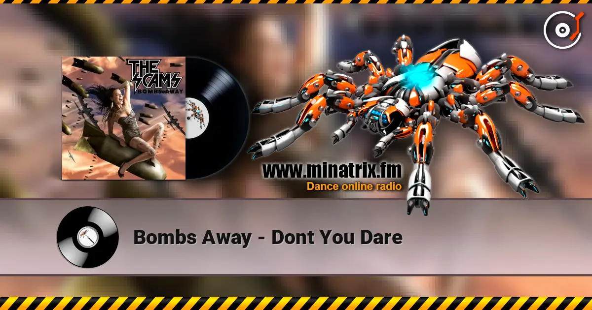 Bombs Away - Dont You Dare listen online in high quality | Minatrix.FM