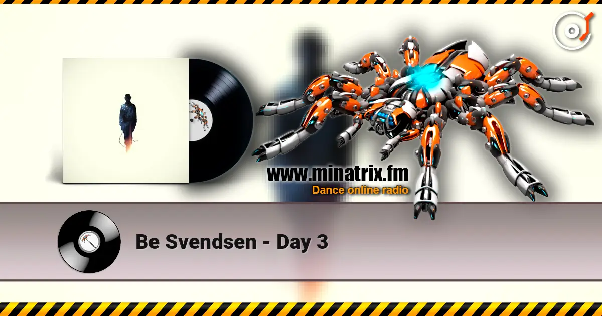Be Svendsen - Day 3 listen online in high quality | Minatrix.FM