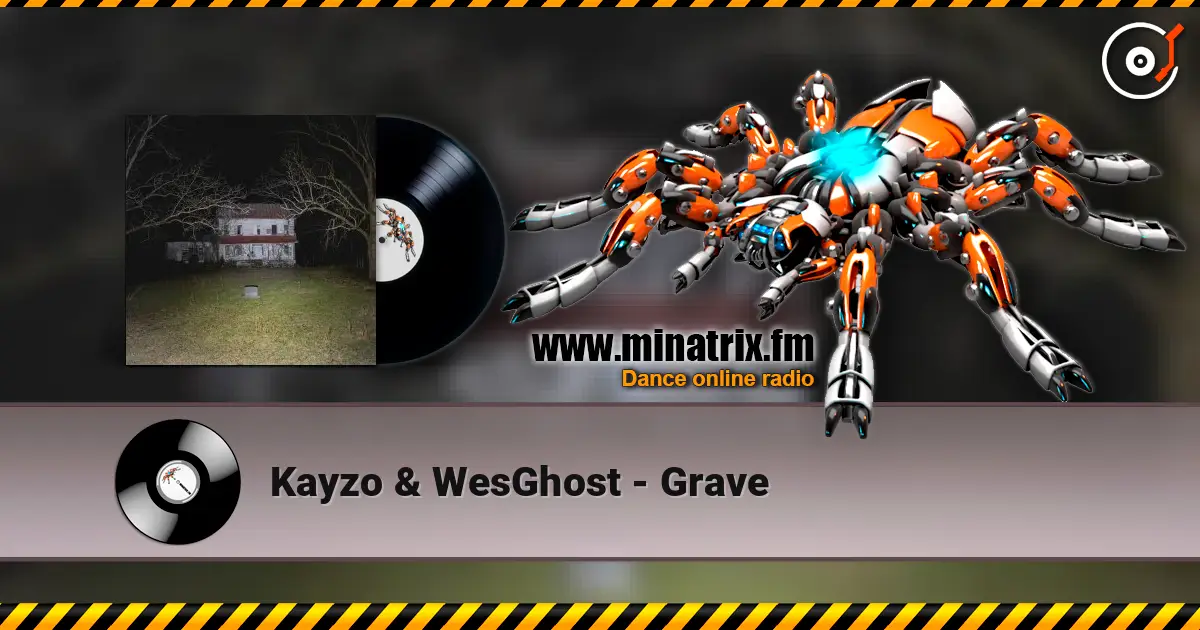 Kayzo & WesGhost - Grave слухати онлайн у високій якості | Minatrix.FM