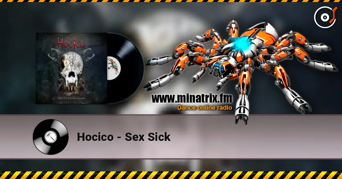 Hocico - Sex Sick слухати онлайн у високій якості | Minatrix.FM