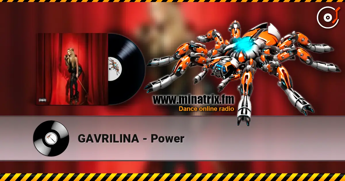 GAVRILINA - Power слухати онлайн у високій якості | Minatrix.FM