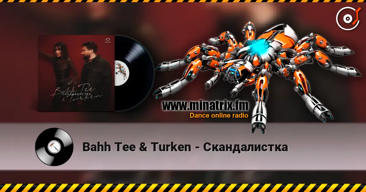 Bahh Tee & Turken - Скандалистка слухати онлайн у високій якості | Minatrix.FM