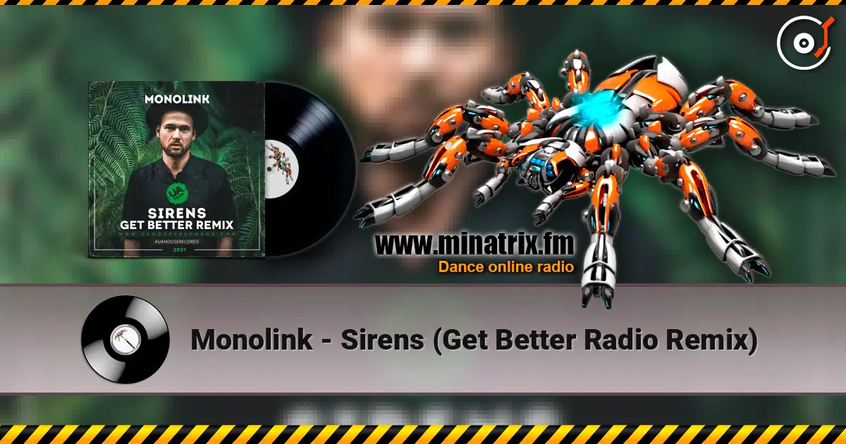 Monolink - Sirens (Get Better Radio Remix) слухати онлайн у високій якості | Minatrix.FM