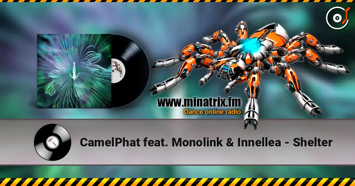 CamelPhat feat. Monolink & Innellea - Shelter слухати онлайн у високій якості | Minatrix.FM