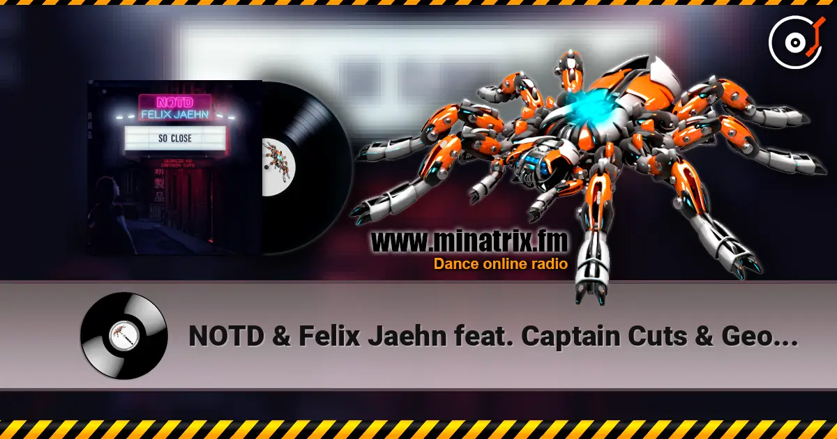 NOTD & Felix Jaehn feat. Captain Cuts & Georgia Ku - So Close слухати онлайн у високій якості | Minatrix.FM