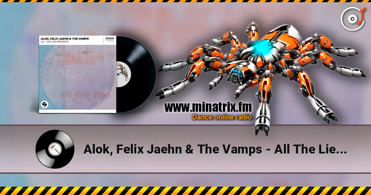 Alok, Felix Jaehn & The Vamps - All The Lies (Toby Romeo Remix Radio Edit) слухати онлайн у високій якості | Minatrix.FM