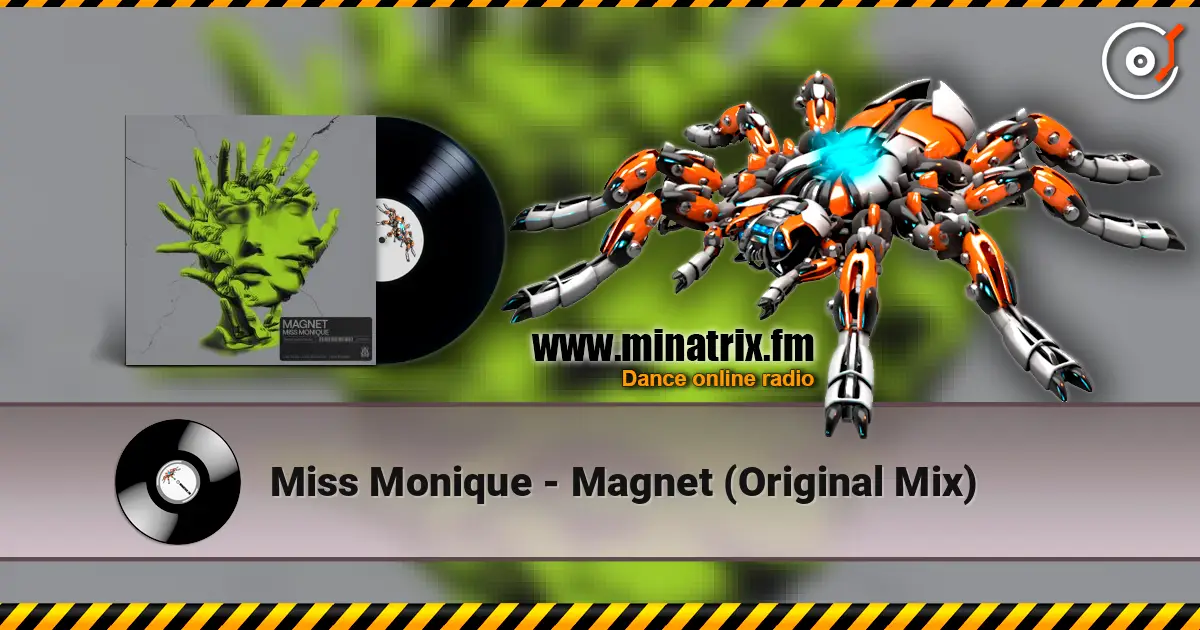 Miss Monique - Magnet (Original Mix) listen online in high quality | Minatrix.FM
