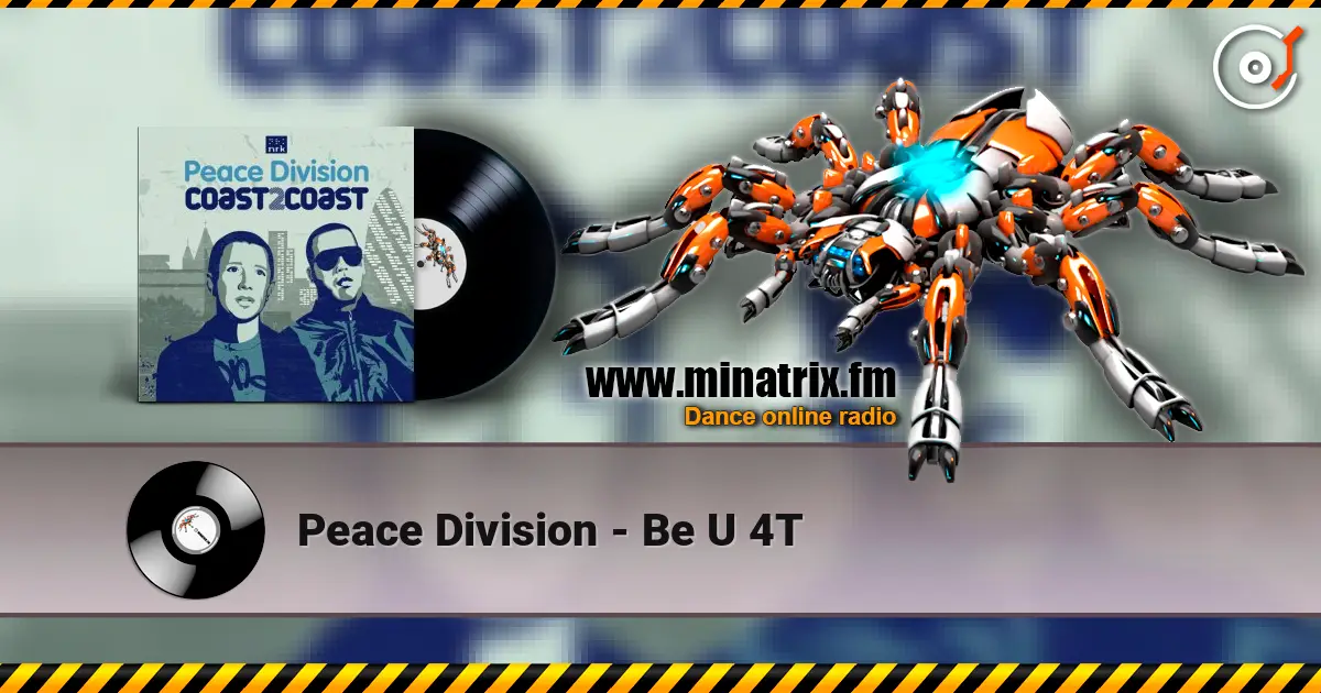 Peace Division - Be U 4T listen online in high quality | Minatrix.FM