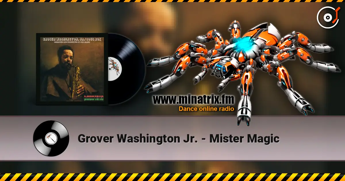 Grover Washington Jr. - Mister Magic слухати онлайн у високій якості | Minatrix.FM
