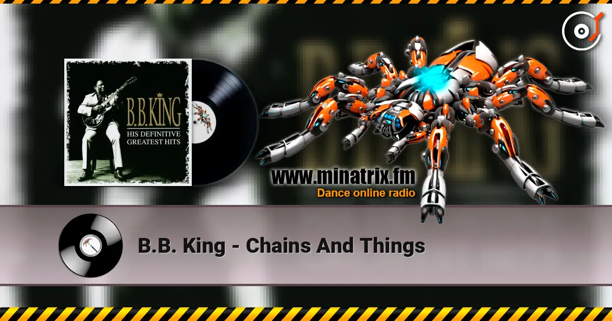 B.B. King - Chains And Things listen online in high quality | Minatrix.FM