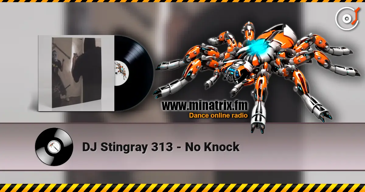 DJ Stingray 313 - No Knock listen online in high quality | Minatrix.FM