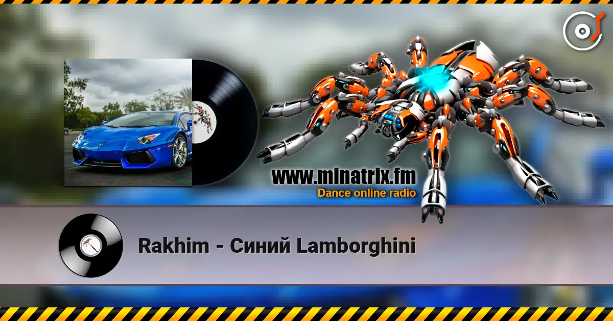 Rakhim - Синий Lamborghini слухати онлайн у високій якості | Minatrix.FM