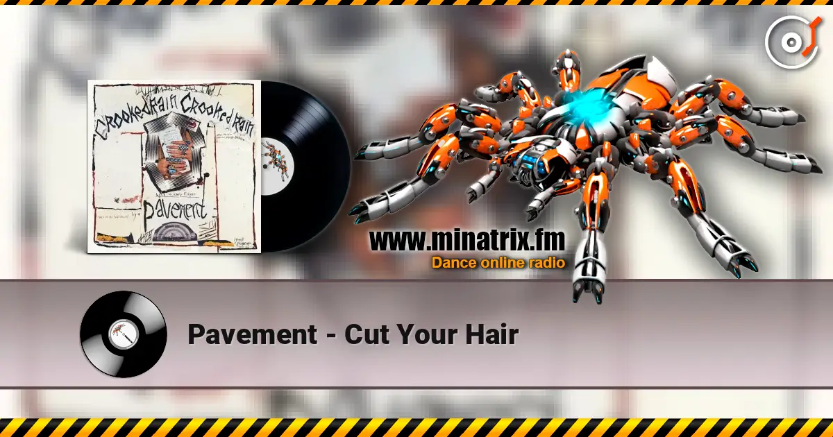 Pavement - Cut Your Hair слухати онлайн у високій якості | Minatrix.FM