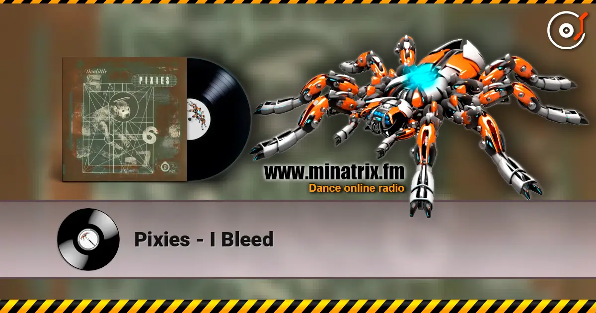 Pixies - I Bleed слухати онлайн у високій якості | Minatrix.FM
