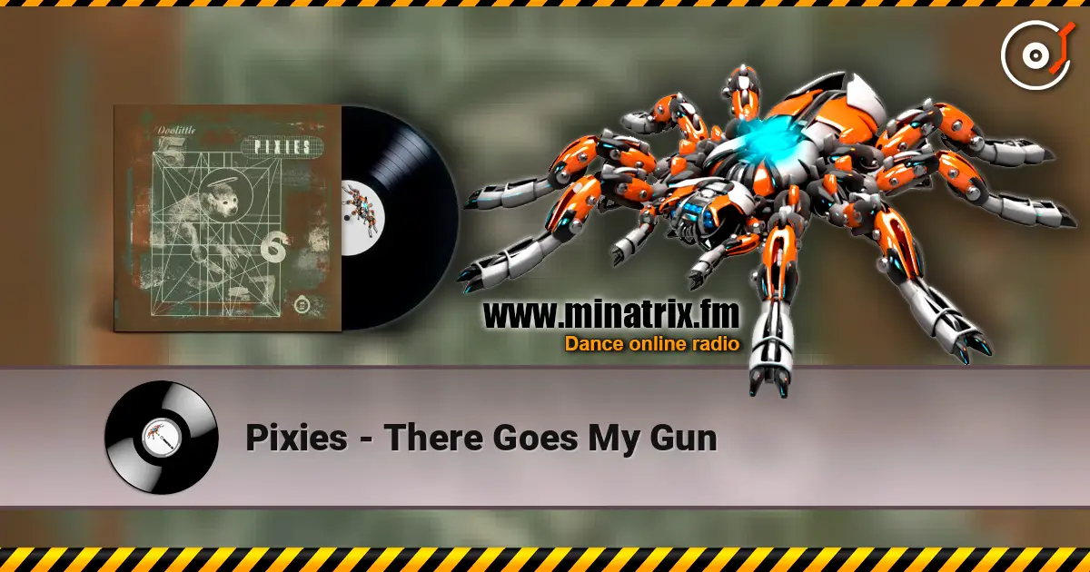 Pixies - There Goes My Gun слухати онлайн у високій якості | Minatrix.FM