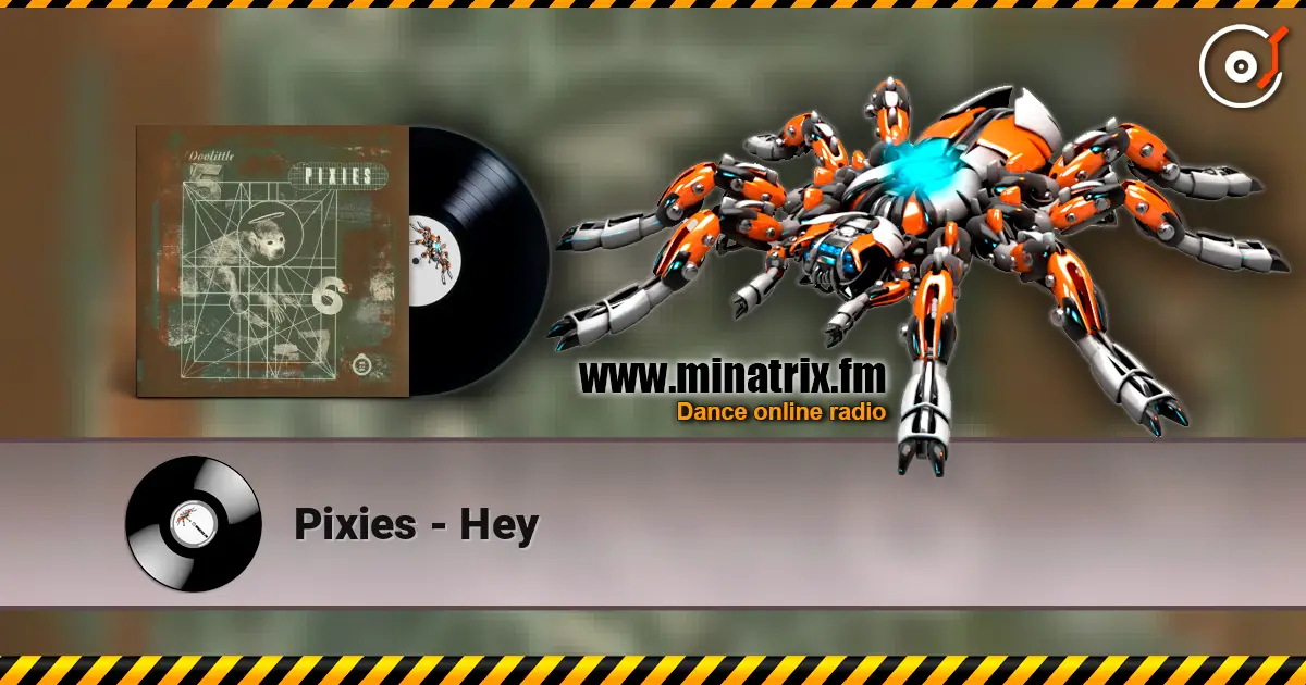 Pixies - Hey слухати онлайн у високій якості | Minatrix.FM