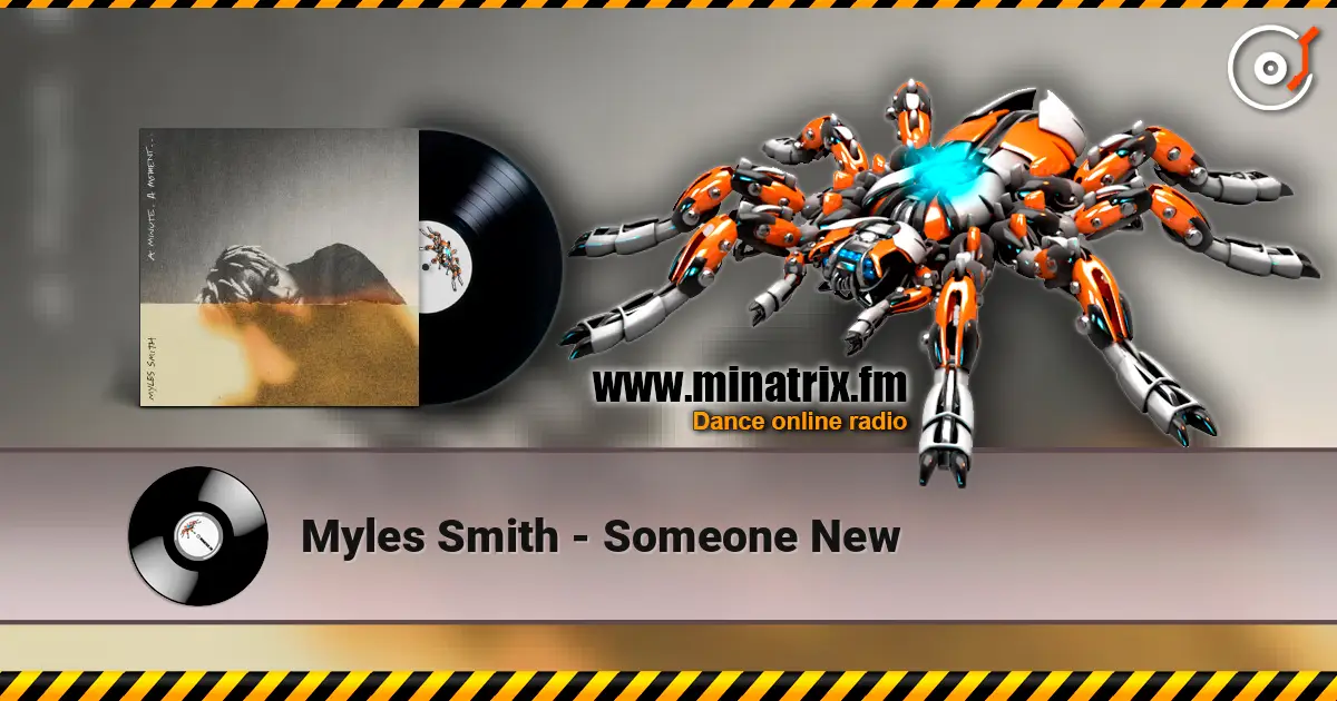 Myles Smith - Someone New слухати онлайн у високій якості | Minatrix.FM