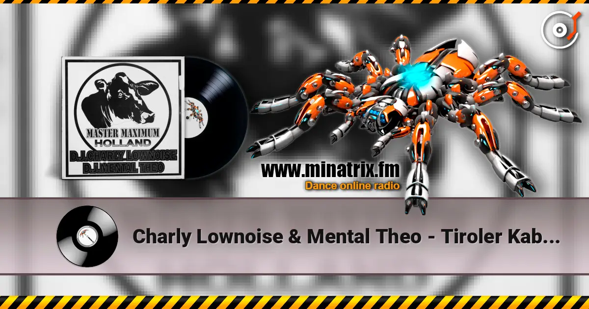 Charly Lownoise & Mental Theo - Tiroler Kaboemsch listen online in high quality | Minatrix.FM
