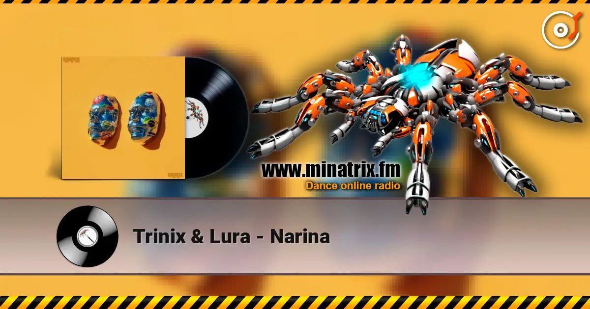 Trinix & Lura - Narina слухати онлайн у високій якості | Minatrix.FM