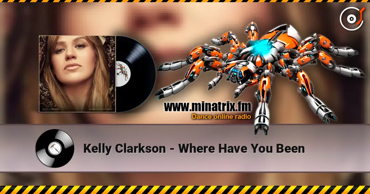 Kelly Clarkson - Where Have You Been listen online in high quality | Minatrix.FM