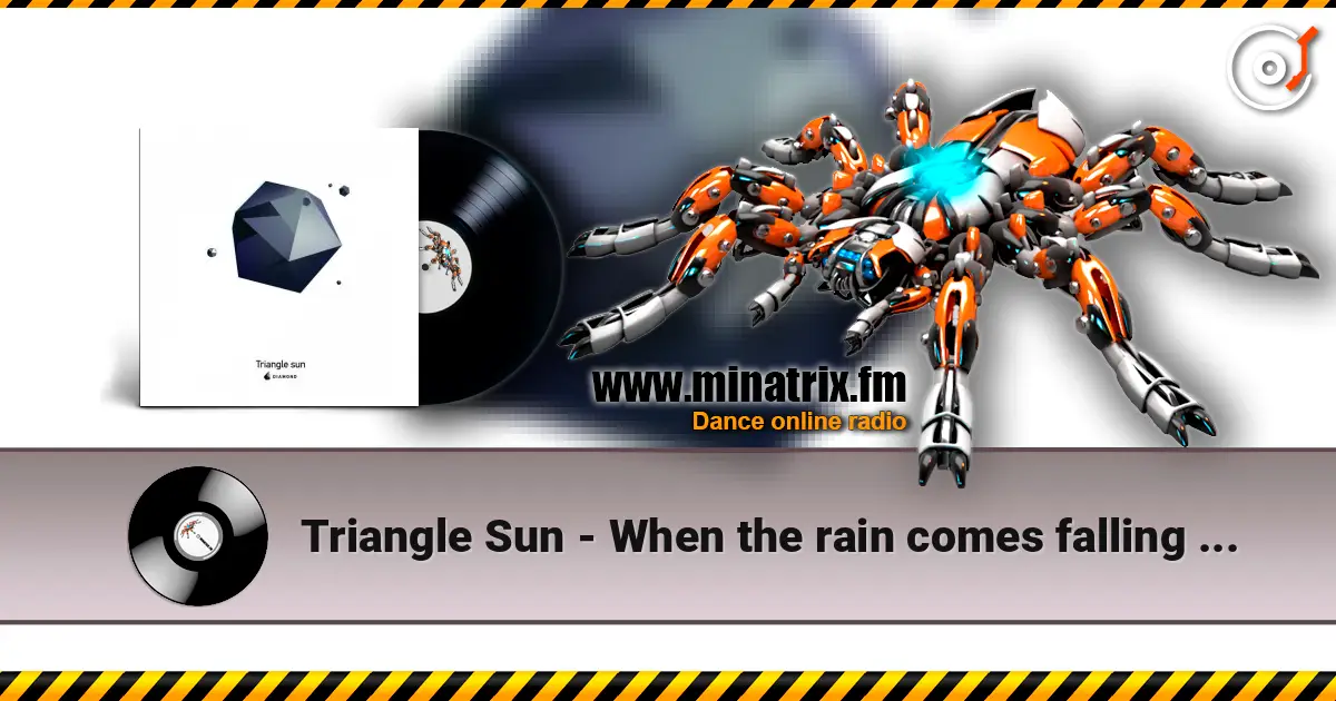 Triangle Sun - When the rain comes falling down listen online in high quality | Minatrix.FM