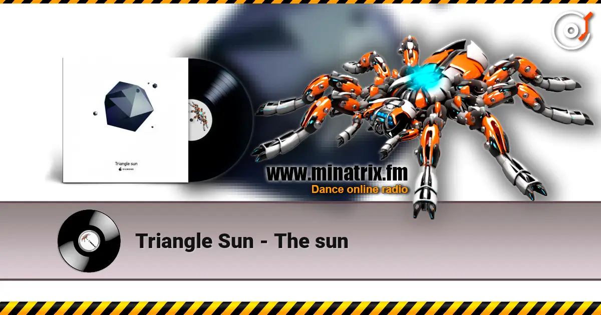 Triangle Sun - The sun слухати онлайн у високій якості | Minatrix.FM
